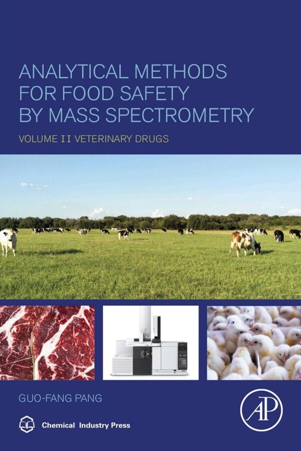 Analytical Methods For Food Safety by Mass Spectrometry