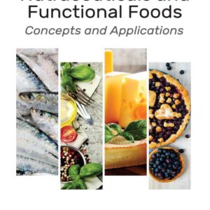Advances in nutraceuticals and functional foods